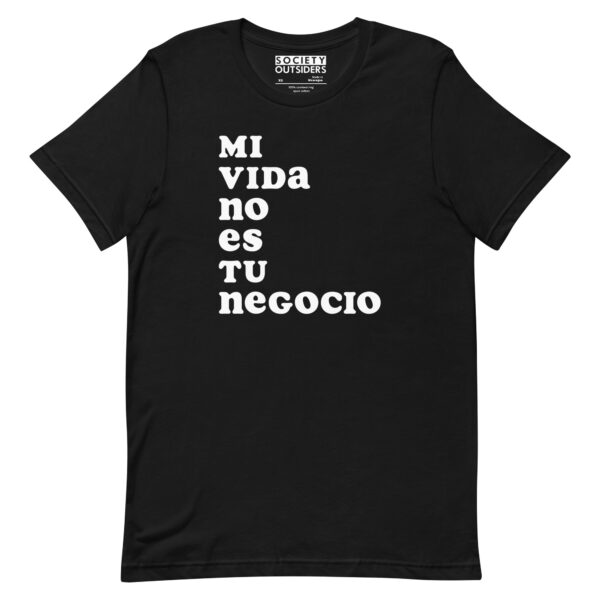 Mi Vida No Es Tu Negocio (SFW) Tee